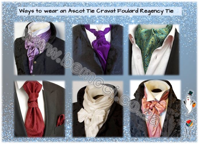 Ways to wear an Ascot Napoleon Regency MrDarcy Tie and a Foulard
